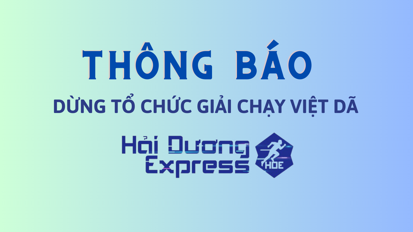 Thông báo về việc dừng Giải chạy việt dã "Hải Dương Express"